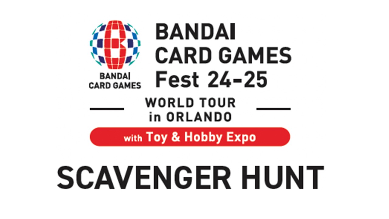 Scavenger Hunt - Bandai Card Games Fest 24-25 in Orlando