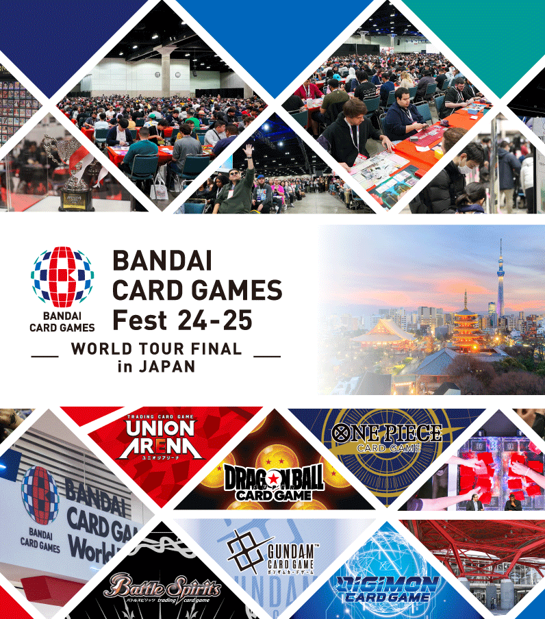 BANDAI CARD GAMES Fest 24-25 World Tour 公式サイト BANDAI CARD GAMES Fest 24-25 World Tour 公式サイト
